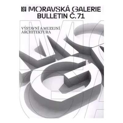 Bulletin Moravské galerie v Brně č.71