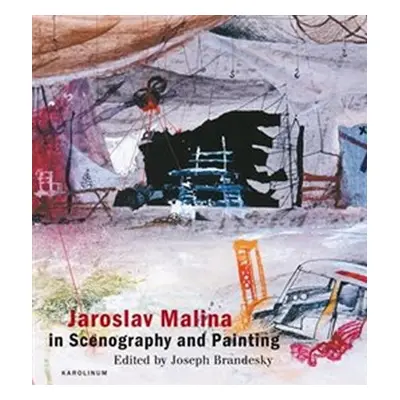 Jaroslav Malina in Scenography and Painting - Joe Brandesky