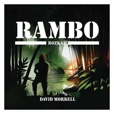 Rambo: Rozkaz - CDmp3 (Čte Jiří Schwarz) - David Morrell