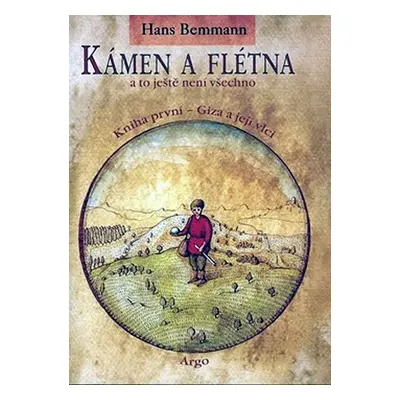 Kámen a flétna I. - Kniha první - Giza a její vlci - Hans Bemmann