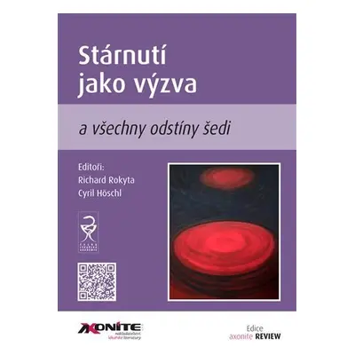 Stárnutí jako výzva a všechny odstíny šedi - Richard Rokyta