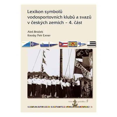 Lexikon symbolů vodosportovních klubů a svazů v českých zemích 4. část - Aleš Brožek