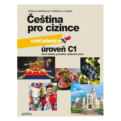 Čeština pro cizince C1 - cvičebnice - Marie Boccou Kestřánková