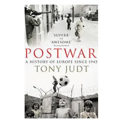 Postwar : A History of Europe Since 1945, 1. vydání - Tony Judt