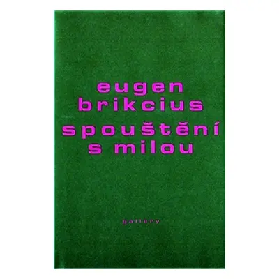 Spouštění s milou - Eugen Brikcius