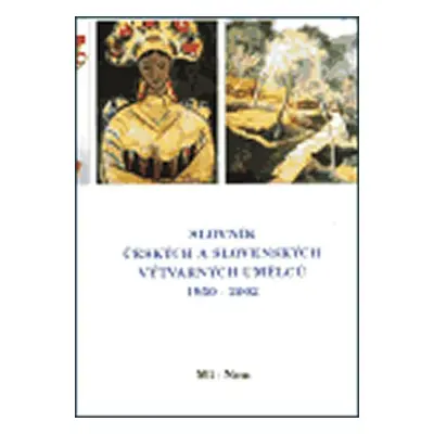 Slovník českých a slovenských výtvarných umělců 1950 - 2002 9.díl (Ml-Nou)