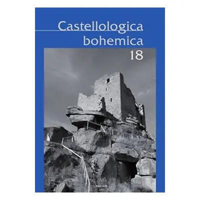 Castellologica bohemica 18