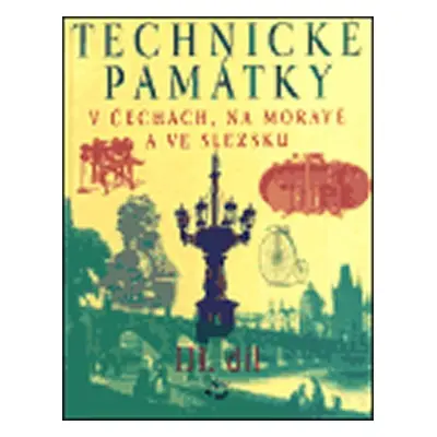 Technické památky v Čechách, na Moravě a ve Slezsku III., P-S - Kolektiv autorů