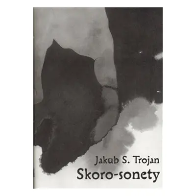 Skoro-sonety - Jakub Schwarz Trojan