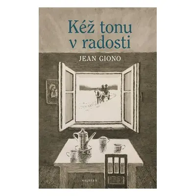 Kéž tonu v radosti - Jean Giono