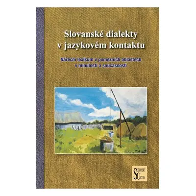 Slovanské dialekty v jazykovém kontaktu - Mirosław Jankowiak