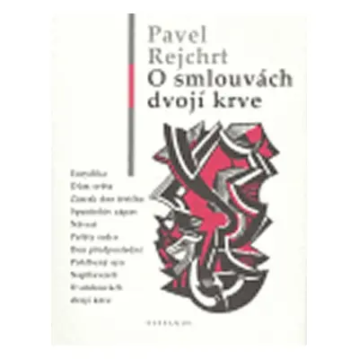 O smlouvách dvojí krve - Pavel Rejchrt