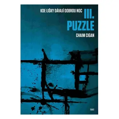 Puzzle - Kde lišky dávají dobrou noc III. - Chaim Cigan