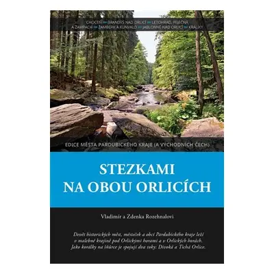 Stezkami na obou Orlicích - Vladimír Rozehnal