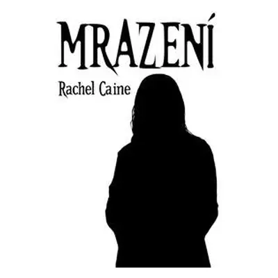 Mrazení - Rachel Caine