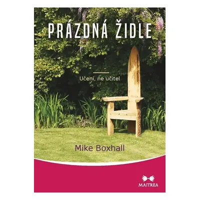 Prázdná židle - Učení, ne učitel - Mike Boxhall