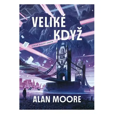 Dlouhý Londýn I. - Veliké když - Alan Moore