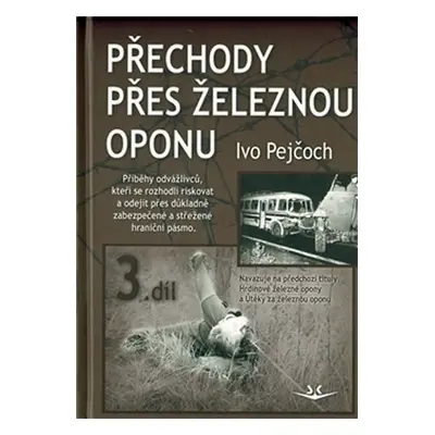 Přechody přes železnou oponu - Ivo Pejčoch