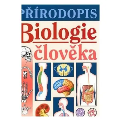 Přírodopis - Biologie člověka (učebnice) - Jana Skýbová