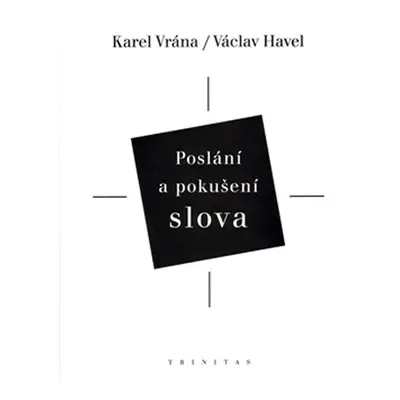 Poslání a pokušení slova - Karel Vrána