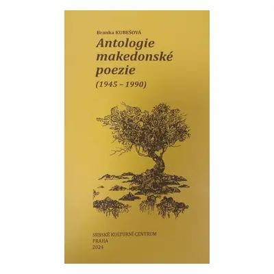 Antologie makedonské poezie (1945-1990) - Branka Kubešová