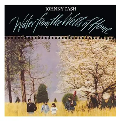 Johnny Cash: Water From the Wells of Home - LP - Johnny Cash