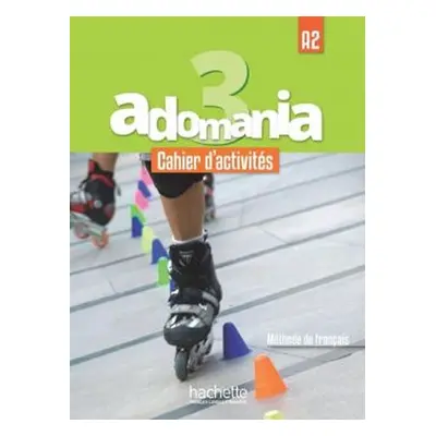 Adomania 3 (A2) Cahier d´activités + CD audio + Parcours digital - kolektiv autorů