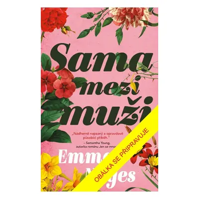 Sama mezi muži - Emma Noyes