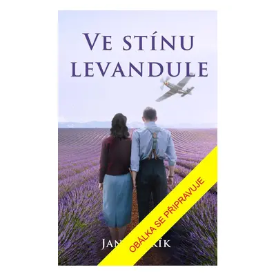 Ve stínu levandule - Jan Vavřík