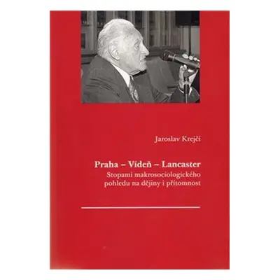 Praha - Vídeň - Lancaster - Jaroslav; Krejčí