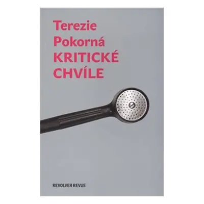 Kritické chvíle - Terezie Pokorná