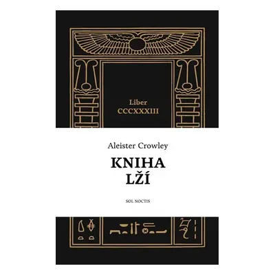 Kniha lží - Liber CCCXXXIII - Aleister Crowley