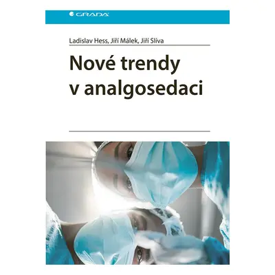 Nové trendy v analgosedaci - Jiří Slíva