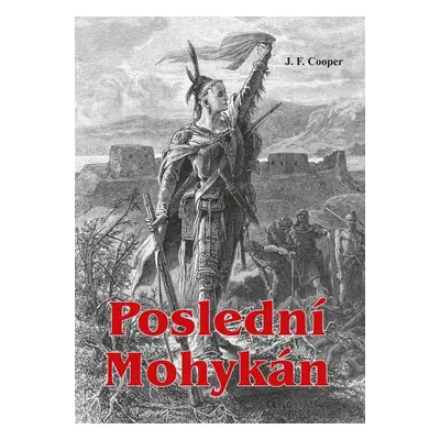 Poslední Mohykán, 2. vydání - James Fenimore Cooper