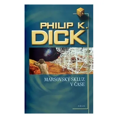 Marsovský skluz v čase - Philip K. Dick