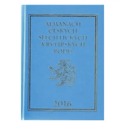 Almanach českých šlechtických a rytířských rodů 2016 - Karel Vavřínek