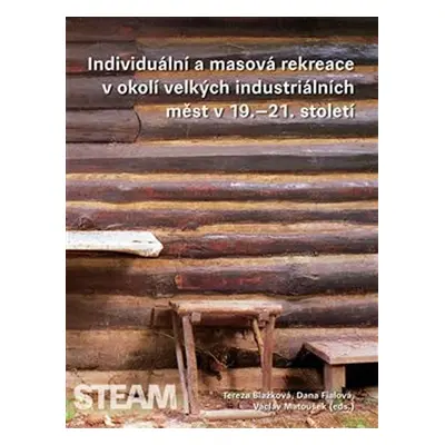 Individuální a masová rekreace v okolí velkých industriálních měst v 19.–21. století - Tereza Bl