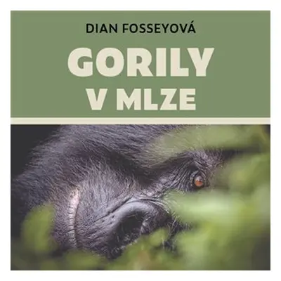 Gorily v mlze - CDmp3 (Čte Jana Stryková) - Dian Fossey