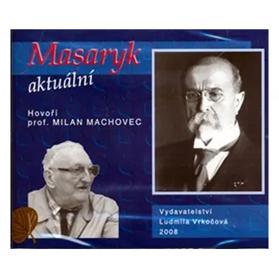 Masaryk aktuální - CD - Milan Machovec