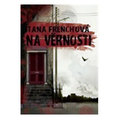 Na věrnosti - Tana French