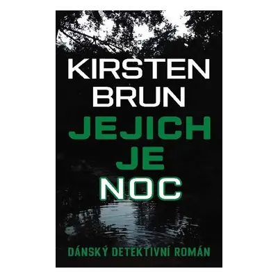 Jejich je noc - Kirsten Brun