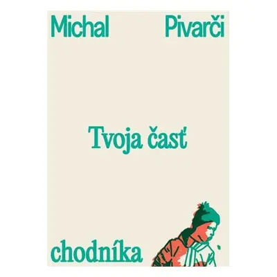 Tvoja časť chodníka (slovensky) - Michal Pivarči