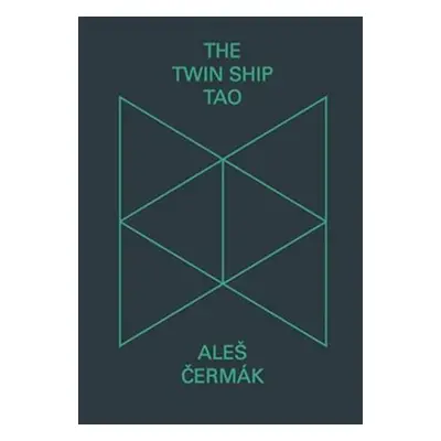 The Twin Ship Tao - Aleš Čermák