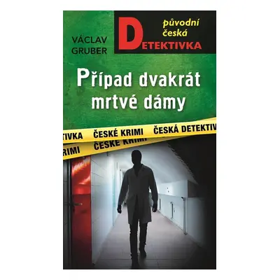 Případ dvakrát mrtvé dámy - Václav Gruber