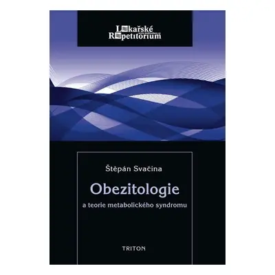 Obezitologie a teorie metabolického syndromu - Štěpán Svačina