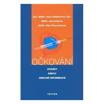 Očkování - otázky, omyly, obecné informace - Dana Göpfertová