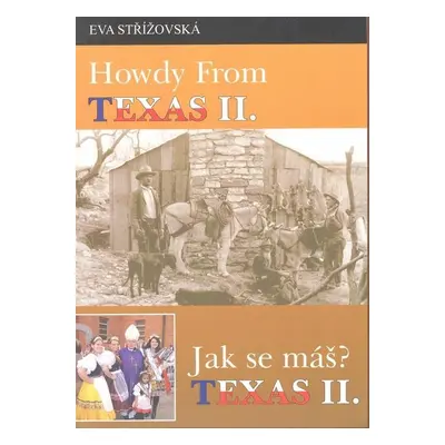 Howdy from Texas II. /Jak se máš? Texas II. - Eva Střížovská