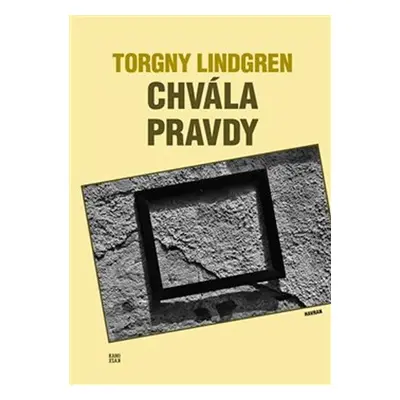 Chvála pravdy - Torgny Lindgren