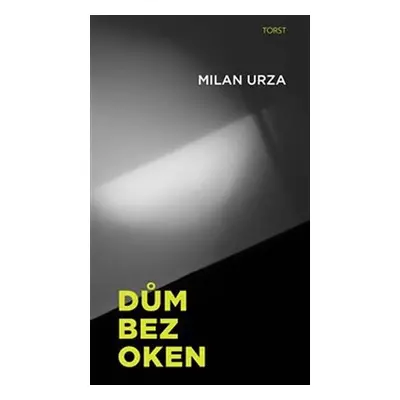 Dům bez oken - Milan Urza