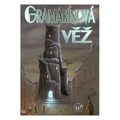 Gramarínova věž - Antonín Thurnwald